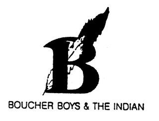 B BOUCHER BOYS & THE INDIAN logo