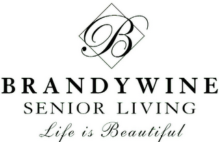 B BRANDYWINE SENIOR LIVING LIFE IS BEAUTIFUL logo