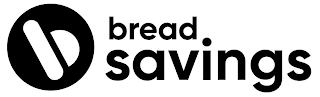 B BREAD SAVINGS logo
