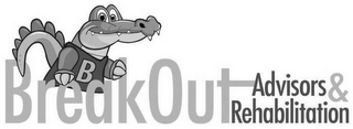 B BREAKOUT ADVISORS & REHABILITATION logo