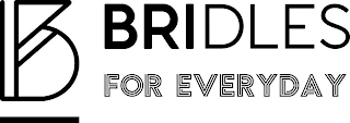 B BRIDLES FOR EVERYDAY logo
