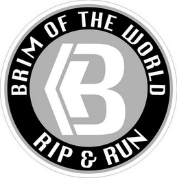 B BRIM OF THE WORLD RIP & RUN logo