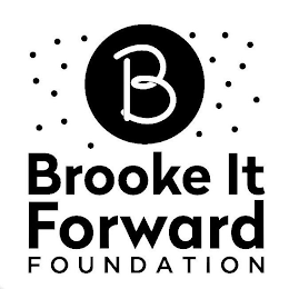 B BROOKE IT FORWARD FOUNDATION logo