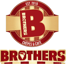 B BROTHERS CRÊPES & CAFÉ EST.2015 logo