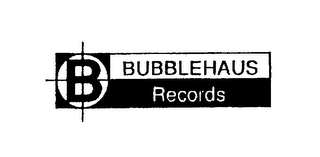 B BUBBLEHAUS RECORDS logo
