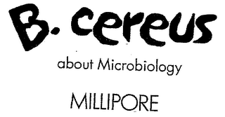 B. CEREUS MILLIPORE ABOUT MICROBIOLOGY logo