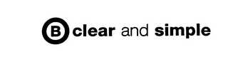 B CLEAR AND SIMPLE logo