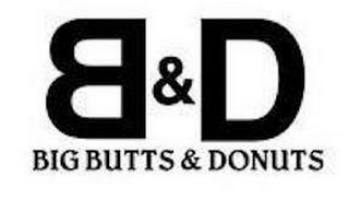 B & D BIG BUTTS & DONUTS logo