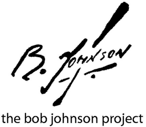 B. JOHNSON THE BOB JOHNSON PROJECT logo