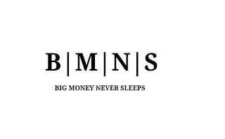 B M N S  BIG MONEY NEVER SLEEPS logo