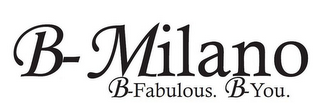 B-MILANO B-FABULOUS. B-YOU. logo