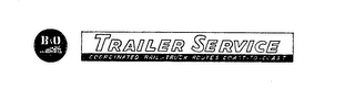 B & O TRAILER SERVICE logo