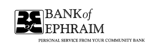 B OF E BANK OF EPHRAIM PERSONAL SERVICE FROM YOUR COMMUNITY BANK logo