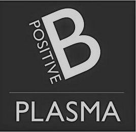 B POSITIVE PLASMA logo