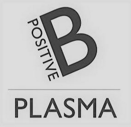 B POSITIVE PLASMA logo