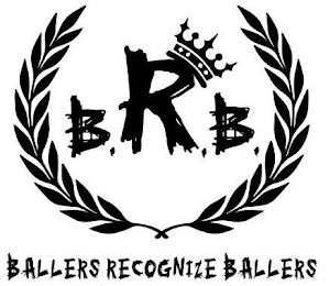 B. R. B. BALLERS RECOGNIZE BALLERS logo