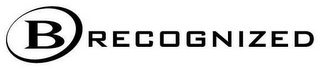 B RECOGNIZED logo