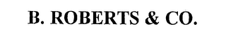 B. ROBERTS & CO. logo