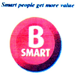 B SMART SMART PEOPLE GET MORE VALUE logo