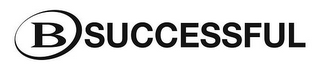 B SUCCESSFUL logo