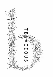 B TENACIOUS logo