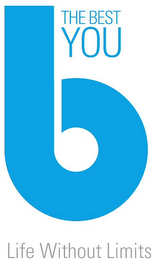 B THE BEST YOU LIFE WITHOUT LIMITS logo
