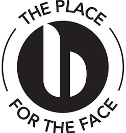B THE PLACE FOR THE FACE logo