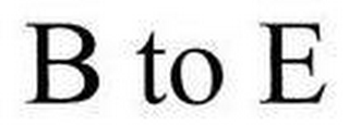 B TO E logo