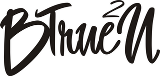 B TRUE 2 U logo
