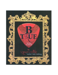 B TRUE BE TRUE TO YOURSELF BY IVYPOWERCREATIONS "ROCKIN" KIDS CLOTHING logo