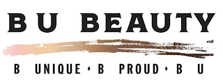 B U BEAUTY B UNIQUE B PROUD B U logo