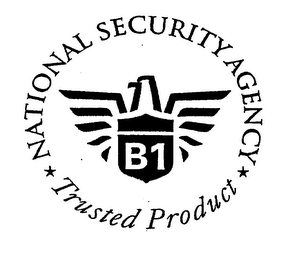 B1 NATIONAL SECURITY AGENCY TRUSTED PRODUCT