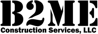 B2ME CONSTRUCTION SERVICES, LLC logo