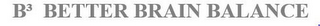 B3 BETTER BRAIN BALANCE logo