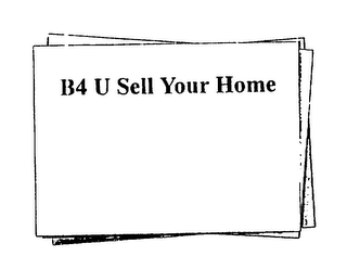 B4 U SELL YOUR HOME logo
