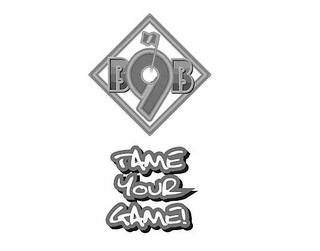B99B TAME YOUR GAME! logo