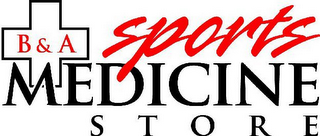 B&A SPORTS MEDICINE STORE logo