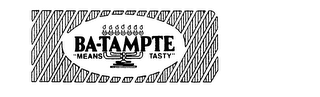 BA-TAMPTE "MEANS TASTY" logo