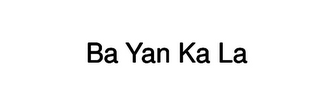 BA YAN KA LA logo