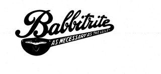 BABBITRITE AS NECESSARY AS THE LADLE logo