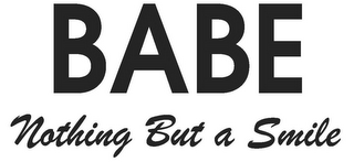 BABE NOTHING BUT A SMILE logo