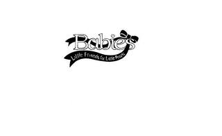 BABIES LITTLE FRIENDS FOR LITTLE PEOPLE logo