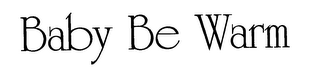 BABY BE WARM logo