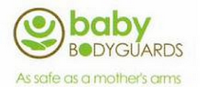 BABY BODYGUARDS AS SAFE AS A MOTHER'S ARMS logo