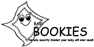 BABY BOOKIES THE ONLY SECURITY BLANKET YOUR BABY WILL EVER NEED! logo