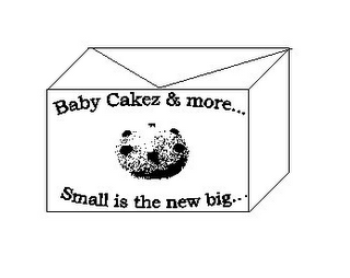 BABY CAKEZ & MORE... SMALL IS THE NEW BIG... logo