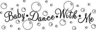 BABY · DANCE · WITH · ME logo