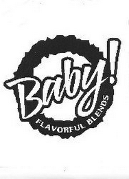 BABY! FLAVORFUL BLENDS logo