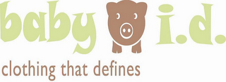 BABY I.D. CLOTHING THAT DEFINES logo