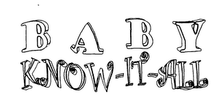 BABY KNOW-IT-ALL